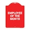 Signmission Designer Series Sign-Employee of Month, Red & White Aluminum Sign, 18" x 24", RW-1824-24104 A-DES-RW-1824-24104 - alternate 1